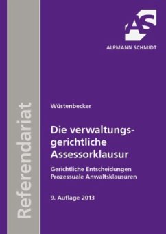 Die verwaltungsgerichtliche Assessorklausur - Wüstenbecker, Horst