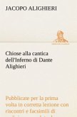 Chiose alla cantica dell'Inferno di Dante Alighieri pubblicate per la prima volta in corretta lezione con riscontri e fac-simili di codici, e precedute da una indagine critica