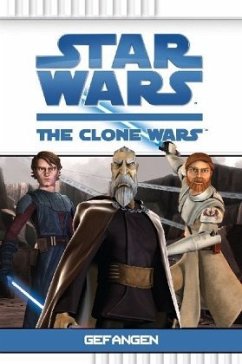 Gefangen / Star Wars - The Clone Wars Bd.2 - Filipek, Steele T.