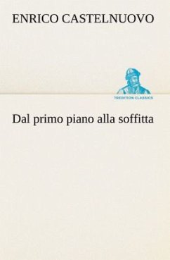 Dal primo piano alla soffitta - Castelnuovo, Enrico