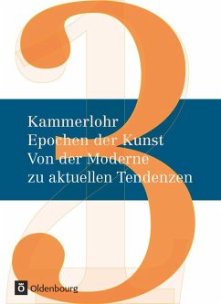 Kammerlohr - Epochen der Kunst Neu 03: Von der Moderne zu aktuellen Tendenzen - Weber, Felix;Rachow, Gerlinde;Mayer, Stefan;Hahne, Robert