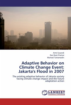 Adaptive Behavior on Climate Change Event: Jakarta's Flood in 2007 - Susandi, Armi;Pratiwi, Dwi Resti;Tamamadin, Mamad