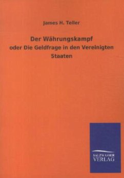 Der Währungskampf - Teller, James H.