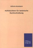 Hülfsbüchlein für lateinische Rechtschreibung