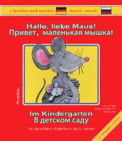 Hallo, liebe Maus! Im Kindergarten, Deutsch-Russisch - Engin, Havva;Reddig-Korn, Birgitta;Weiß, Beate