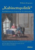 ¿Kabinettspolitik". Konfliktlösung im Zeitgeist des 18. Jahrhunderts. Dargestellt am Beispiel des Polnischen Thronfolgekriegs (1733-1735/38). Mit einem Blick auf Friedrich den Großen und den Beginn der Kriege um Schlesien