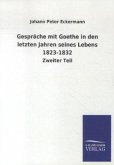 Gespräche mit Goethe in den letzten Jahren seines Lebens 1823-1832