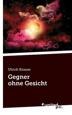 Gegner ohne Gesicht - Krause, Ulrich