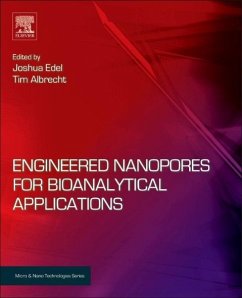 Engineered Nanopores for Bioanalytical Applications - Albrecht, Tim;Edel, Joshua B.