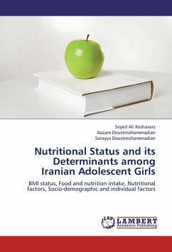 Nutritional Status and its Determinants among Iranian Adolescent Girls - Keshavarz, Seyed Ali;Doustmohammadian, Aazam;Doustmohammadian, Sorayya