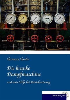 Die kranke Dampfmaschine - Haeder, Hermann