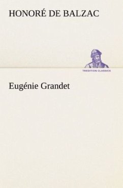 Eugénie Grandet - Balzac, Honoré de