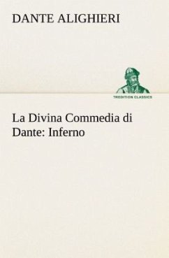 La Divina Commedia di Dante: Inferno - Dante Alighieri