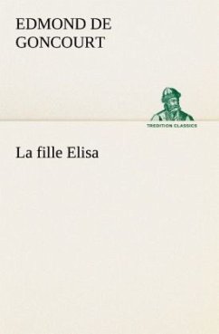 La fille Elisa - Goncourt, Edmond de