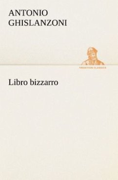 Libro bizzarro - Ghislanzoni, Antonio