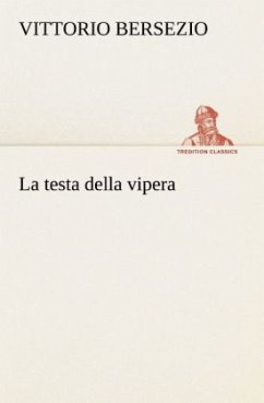 La testa della vipera - Bersezio, Vittorio