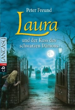 Laura und der Kuss des schwarzen Dämons / Aventerra Bd.7 - Freund, Peter