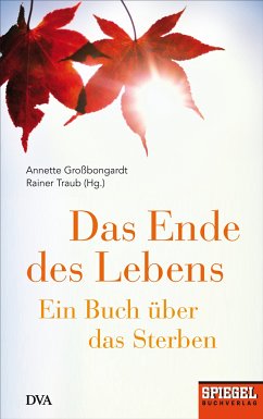Das Ende des Lebens - Großbongardt, Annette; Traub, Rainer
