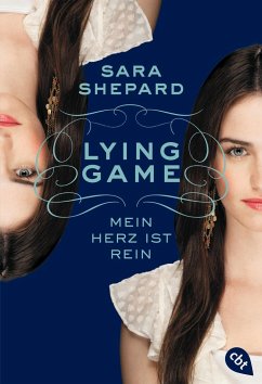 Mein Herz ist rein / Lying Game Bd.3 - Shepard, Sara
