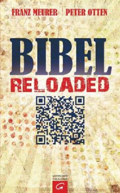 Bibel reloaded - Meurer, Franz; Otten, Peter