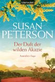 Der Duft der wilden Akazie / Australien-Saga Bd.3
