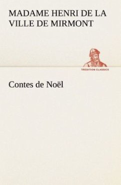 Contes de Noël - Mirmont, Madame Henri de la Ville de