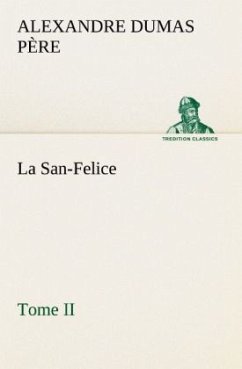 La San-Felice, Tome II - Dumas, Alexandre, der Ältere