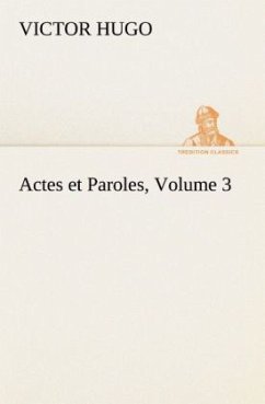Actes et Paroles, Volume 3 - Hugo, Victor
