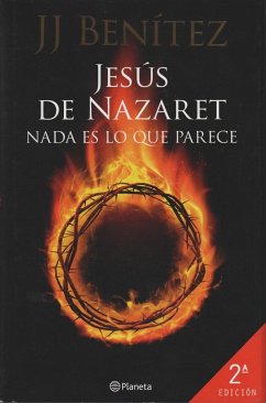 Jesús de Nazaret : nada es lo que parece - Benítez, J. J.