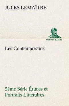 Les Contemporains, 5ème Série Études et Portraits Littéraires, - Lemaître, Jules