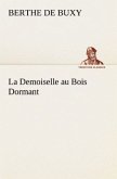 La Demoiselle au Bois Dormant