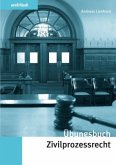 Übungsbuch Zivilprozessrecht (f. d. Schweiz)