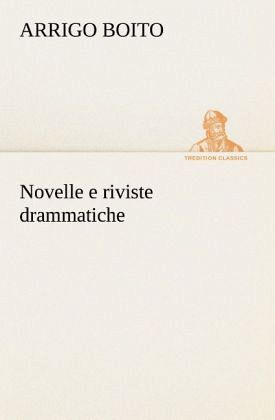 Novelle e riviste drammatiche Novelle e riviste drammatiche