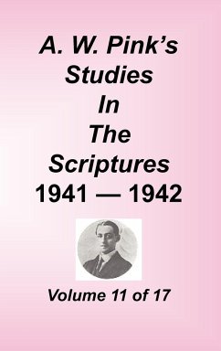 A. W. Pink's Studies in the Scriptures, Volume 11 - Pink, Arthur W.