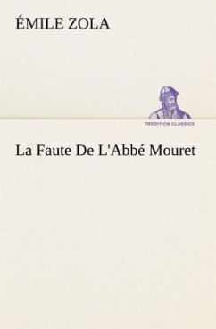 La Faute De L'Abbé Mouret - Zola, Émile