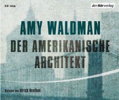Der amerikanische Architekt, 6 Audio-CDs - Waldman, Amy