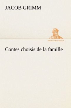 Contes choisis de la famille - Grimm, Jacob