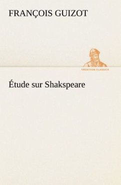 Étude sur Shakspeare - Guizot, M. François