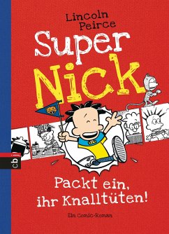 Packt ein, ihr Knalltüten! / Super Nick Bd.4 - Peirce, Lincoln