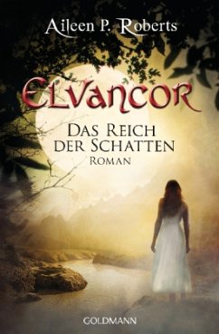 Das Reich der Schatten / Elvancor Bd.2 - Roberts, Aileen P.