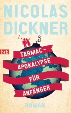 Tarmac - Apokalypse für Anfänger - Dickner, Nicolas