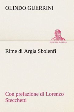 Rime di Argia Sbolenfi con prefazione di Lorenzo Stecchetti - Guerrini, Olindo