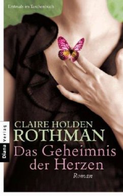Das Geheimnis der Herzen - Rothman, Claire Holden