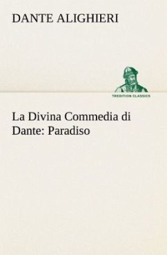La Divina Commedia di Dante: Paradiso - Dante Alighieri