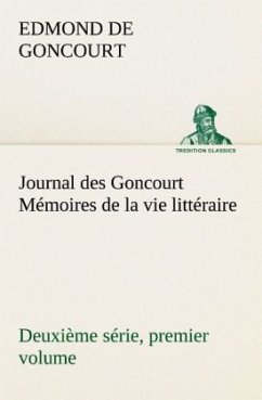 Journal des Goncourt (Deuxième série, premier volume) Mémoires de la vie littéraire - Goncourt, Edmond de