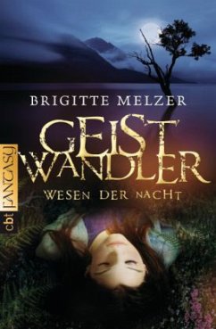 Geistwandler / Wesen der Nacht Bd.1 - Melzer, Brigitte