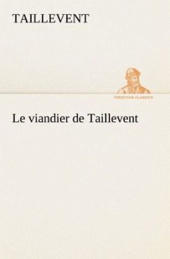 Le viandier de Taillevent - Taillevent