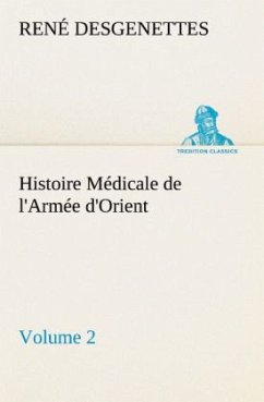Cover Histoire Médicale de l'Armée d'Orient Volume 2