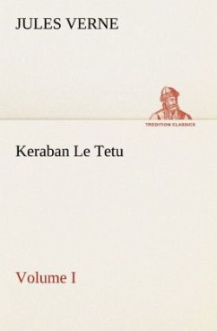 Keraban Le Tetu, Volume I - Verne, Jules