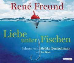 Liebe unter Fischen, 3 Audio-CDs - Freund, René